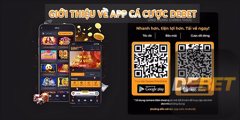 Tải app Debet về iOS và Android siêu đơn giản 1 Giới thiệu về app cá cược Debet