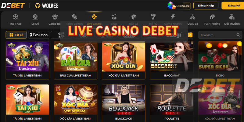 Live Casino Debet - Sân chơi xanh chín siêu nóng bỏng 1 Live Casino Debet