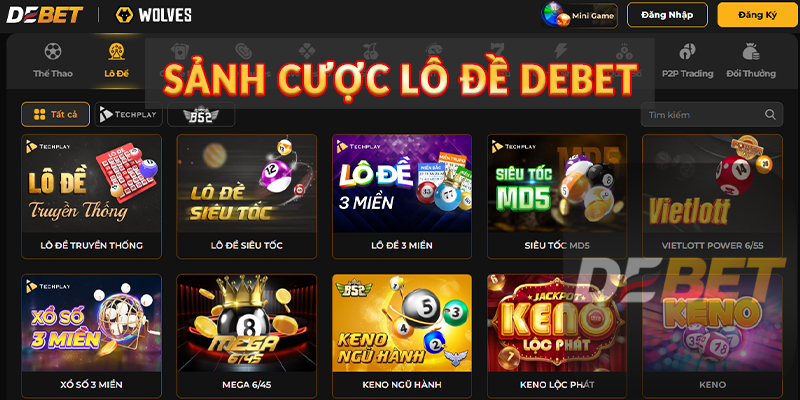 Lô Đề Debet - Thiên đường đánh đề đẳng cấp năm 2024 1 Sảnh cược lô đề Debet